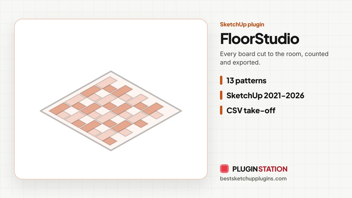 FloorStudio: 13 patterns, SketchUp 2021-2026, CSV take-off